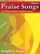 Praise Songs Volume 2 by - Wagner Douglas E - for Handbells 3 Octave