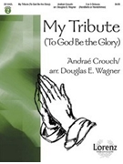 My Tribute by Crouch Andrae - Wagner Douglas E - for Handbells 2-3 Octave