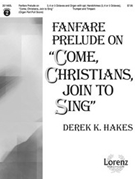 Fanfare Prelude On Come Christians Join by Hakes Derek K - Hakes Derek K - for Full Score (W/org/tpt/timp)