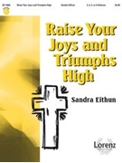 Raise Your Joys And Triumphs High by Eithun Sandra for Handbells