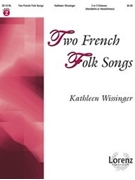 Two French Folk Songs by Wissinger Kathleen L for Handbells