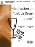 Let Us Break Bread Meditation On by Wagner Douglas E - Wagner Douglas E - for Handbells 2-3 Octave