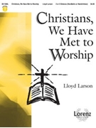 Christians We Have Met To Worship by Larson Lloyd - Larson Lloyd - for Handbells 2-3 Octave
