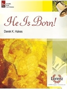 He Is Born by Hakes Derek K - Hakes Derek K - for Handbells