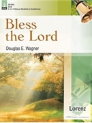 Bless The Lord by Wagner Douglas E for Handbells