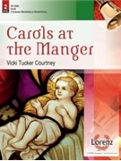 Carols At The Manger by - Courtney Vicki Tucker - for Handbells