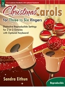 Christmas Carols For 3 To 6 Ringers by - Eithun Sandra - for Handbells
