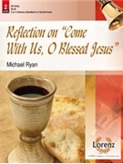 Reflection On Come With Us O Blessed.... by - Ryan Michael - for Handbells 2-3 Octave (..jesus)
