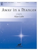 Away In A Manger by - Lohr Alan - for Handbells