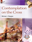 Contemplation on the Cross by Glasgow Michael J - Glasgow Michael - for Handbells 3-6 Octave