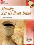 Humbly Let Us Break Bread by Moklebust Cathy - Moklebust Cathy - for Handbells 3-5 Octave