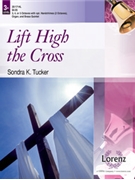 Lift High the Cross by Tucker Sondra K - Tucker Sondra - for Handbells 3-5 Octave