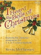 I Heard the Bells of Christmas by - McChesney Kevin - for Handbells 3-5 Octave