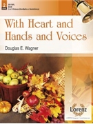 With Heart and Hands and Voices by - Wagner Douglas E - for Handbells 2-3 Octave