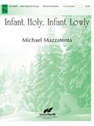 Infant Holy Infant Lowly by - Mazzatenta Michael - for Handbells 2-3 Octave