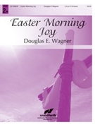 Easter Morning Joy by Wagner Douglas E for Handbells 3-5 Octave
