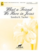 What a Friend We Have in Jesus by - Tucker Sondra - for Handbells 3-5 Octave