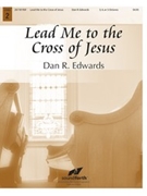 Lead Me to the Cross of Jesus by - Edwards Dan R - for Handbells 3-5 Octave