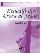 Beneath the Cross of Jesus by - Larson Lloyd - for Handbells 3-5 Octave