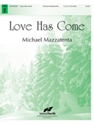 Love Has Come by - Mazzatenta Michael - for Handbells 3-5 Octave