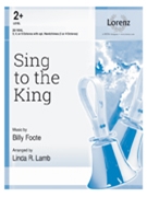Sing to the King by Foote Billy James - Lamb Linda R. - for Handbells 3-5 Octave