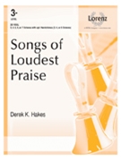 Songs of Loudest Praise by WARRENTON and NETTLETO - Hakes Derek K - for Handbells 3-7 Octave