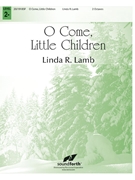 O Come Little Children by Schulz Johann Abraham Peter - Lamb Linda R. - for Handbells 2 Octave
