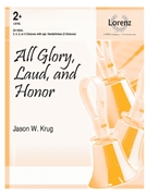 All Glory Laud and Honor by St Theodulph - Krug Jason W - for Handbells 3-6 Octave