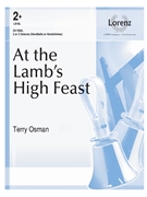 At the Lamb's High Feast by SONNE DER GERECHTIGK - Osman Terry - for Handbells 2-3 Octave