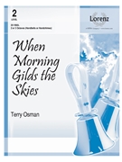 When Morning Gilds the Skies by - Osman Terry - for Handbells 2-3 Octave