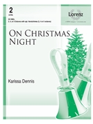 On Christmas Night by - Karissa Dennis - for Handbells 3-5 Octave