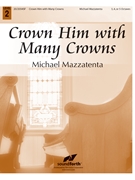 Crown Him with Many Crowns by - Michael Mazzatenta - for Handbells 3-5 Octave