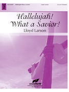 Hallelujah! What a Savior by - Larson Lloyd - for Handbells 3-5 Octave