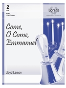 Come O Come Emmanuel by Larson Lloyd for Handbells 3-5 Octave