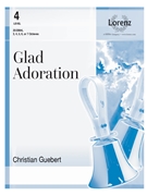 Glad Adoration by Guebert Christian for Handbells 3-7 Octave