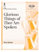 Glorious Things of Thee Are Spoken by - Terry Osman - for Handbells 2-3 Octave
