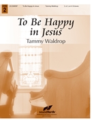 To Be Happy in Jesus by - Waldrop Tammy - for Handbells 3-6 Octave