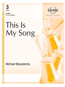 This Is My Song by - Michael Mazzatenta - for Handbells 3-5 Octave