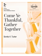 Come Ye Thankful Gather Together by - Tucker Sondra - for Handbells 3-5 Octave
