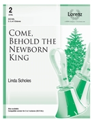 Come Behold the Newborn King by - Scholes Linda - for Handbells 3-5 Octave