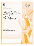 Larghetto in D Minor by Michael Mazzatenta for Handbells 3-5 Octave
