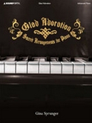 Glad Adoration by - Sprunger Gina - for Piano