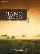 Piano Preludes by - Sprunger Gina - for Piano