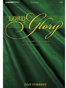 Lord Of Glory forrest Dan for SATB