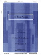 To You Alone by Coleman Fred for SATBDuet