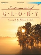 Instruments of Glory - Volume 3 by - Nichols Richard - for Trombone w/ Audio