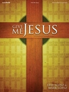 Give Me Jesus by - Lopez Faye - for Trumpet Piano P/