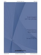 The Power of the Cross by Getty Keith - Nichols Richard - for SATB and Piano