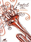 Joyful We Adore Thee by - Musselman Daniel - for Brass Qrt