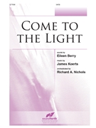 Come to the Light by Koerts James for SATB and Piano
